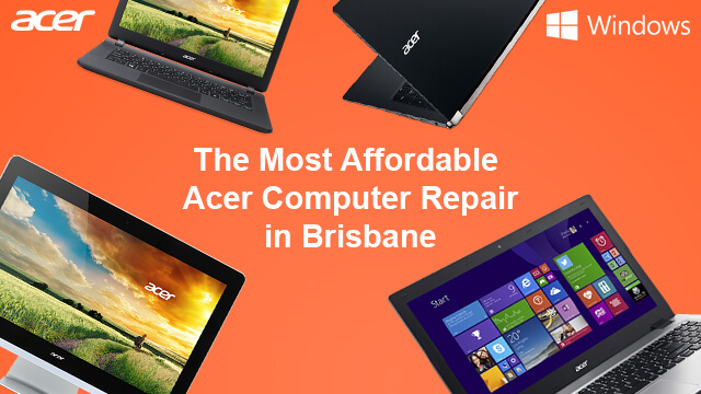 Acer Computer Repairs Brisbane Southside